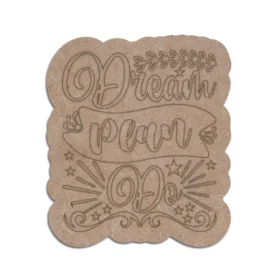 Dream plan do mdf quotes plaque