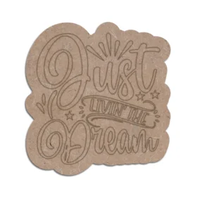 Just live the dream mdf quotes plaque